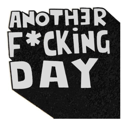 Sticker Citation Another F-cking Day