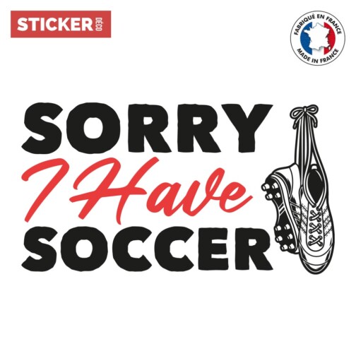 Sticker Sorry I Have Soccer