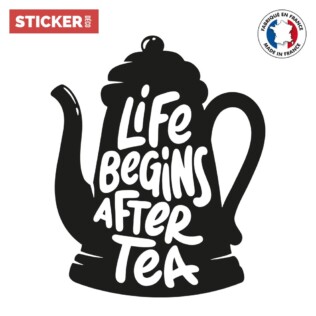 Sticker Life Begins After Tea