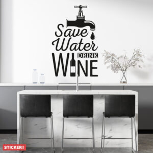 Sticker Citation Save Water Drink Wine