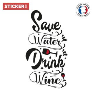 Sticker Save Water Drink Wine