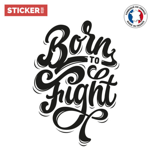 Sticker Born To Fight