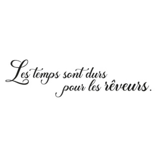 Sticker Citation Amélie Poulain Les Temps Sont Durs